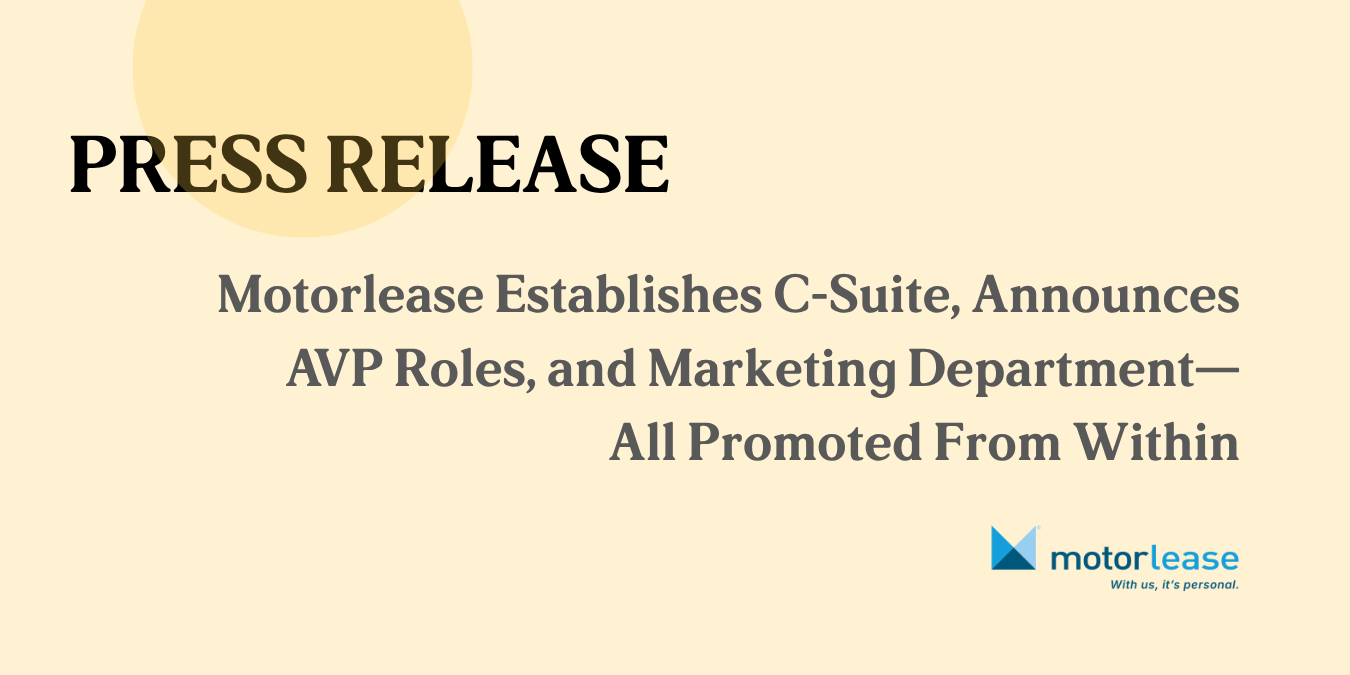 Motorlease Establishes C-Suite, and Announces AVP Roles, and Marketing ...